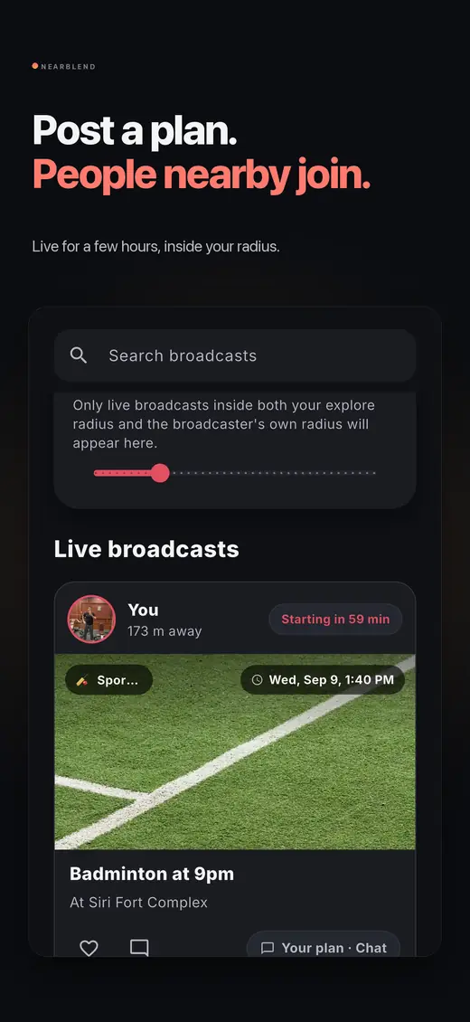 Post a plan, people nearby join: a live broadcast for badminton at 9pm, 173 m away.